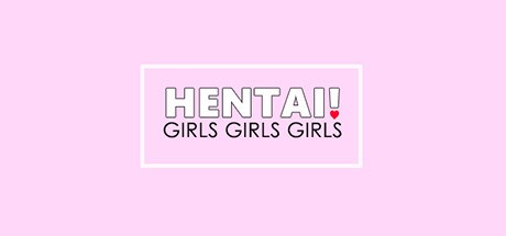 Hentai GIRLS GIRLS GIRLS