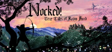 Nocked True Tales of Robin Hood