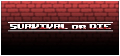 Survival or die