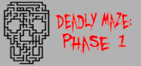 A Deadly Maze: Phase 1