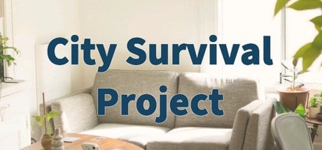 城市生存计划 / City Survival Project