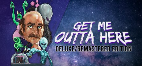 Get Me Outta Here - DeluxeRemastered Edition