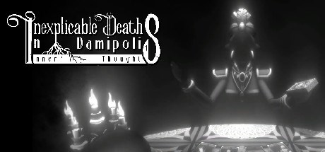 IDID:IT (Inexplicable Deaths In Damipolis: Inner Thoughts)