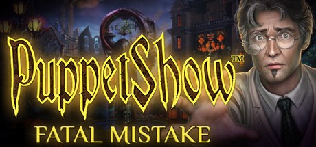 PuppetShow: Fatal Mistake Collector's Edition