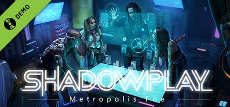 Shadowplay: Metropolis Foe Demo