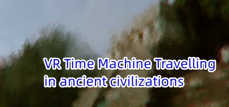 VR Time Machine Travelling in ancient civilizations: Mayan Kingdom, Inca Empire, Indians, and Aztecs