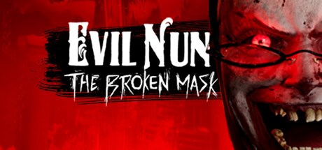 Evil Nun: The Broken Mask