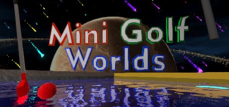 Mini Golf Worlds VR