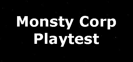 Monsty Corp Playtest