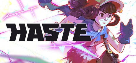 HASTE