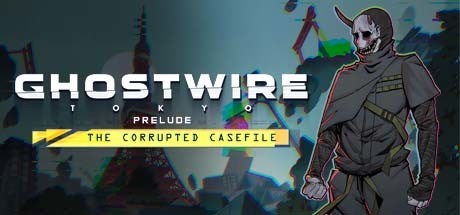 Ghostwire: Tokyo - Prelude
