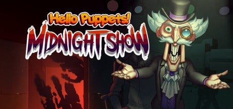 Hello Puppets: Midnight Show Playtest