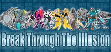 Break Through The Illusion