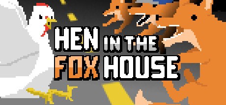 Hen in the Foxhouse