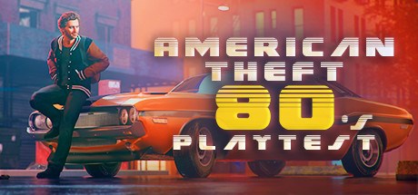 American Theft 80s Playtest