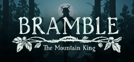 Bramble: The Mountain King Playtest