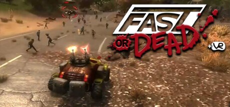 Fast or Dead VR