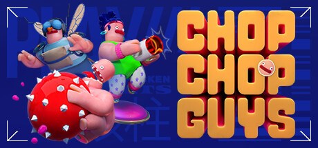 Chop Chop Guys Playtest