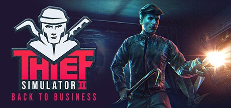 Thief Simulator 2: Back to Business Playtest