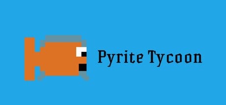 Pyrite Tycoon