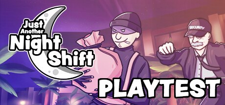 Just Another Night Shift Playtest