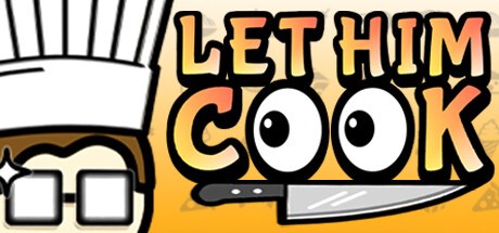 Let Him Cook