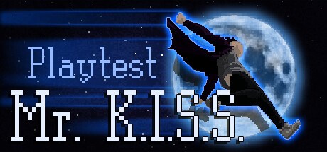 Mr. K.I.S.S. Playtest