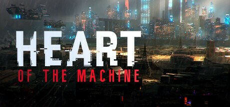 Heart of the Machine Playtest