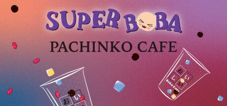 Super Boba - Pachinko Cafe