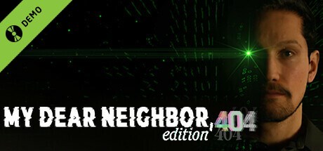 My Dear Neighbor, edition 404 Demo