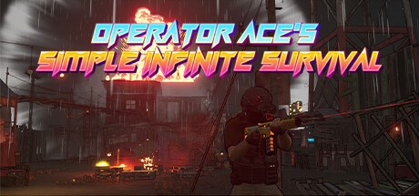 Operator Ace's Simple Infinite Survival