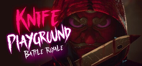 KnifePlayground: Horror Battle Royale Playtest