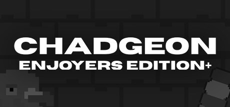 Chadgeon: Enjoyers Edition+