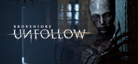 BrokenLore: UNFOLLOW Playtest