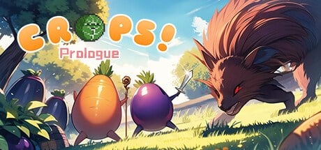 CROPS!:Prologue