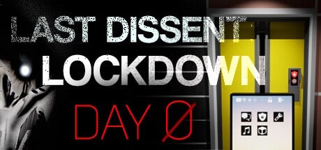 Last Dissent : Lockdown - Day 0
