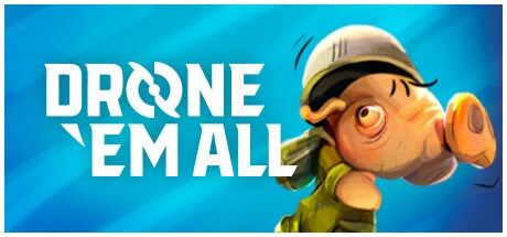 DRONE 'EM ALL