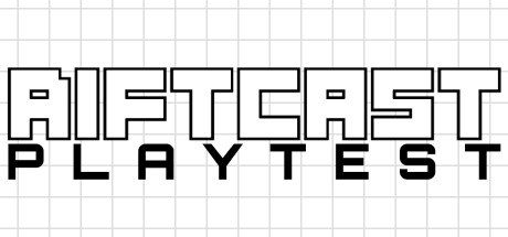 Riftcast Playtest