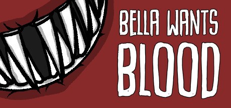 Bella Wants Blood Playtest