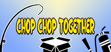 Chop Chop Together