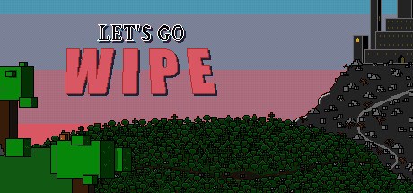 Let's Go Wipe! Playtest