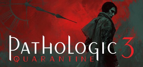 Pathologic 3: Quarantine