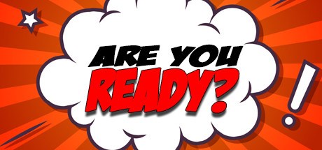 Are You Ready?