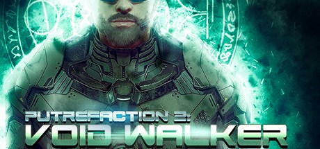 Putrefaction 2: Void Walker