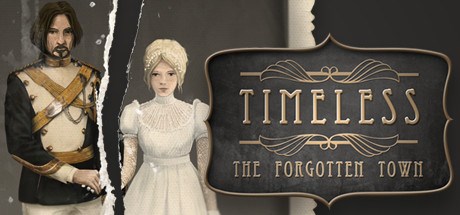 Timeless: The Forgotten Town Collectors Edition
