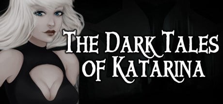 The Dark Tales of Katarina