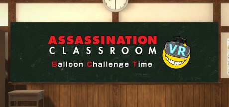 Assassination ClassroomVR Balloon Challenge TimeVR