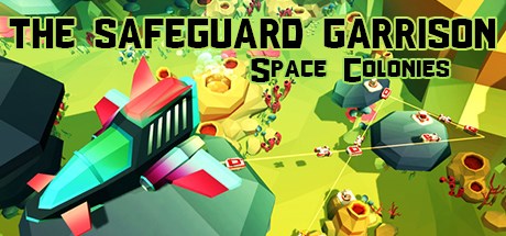 The Safeguard Garrison: Space Colonies