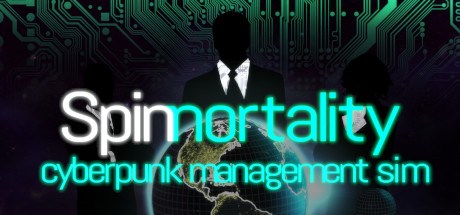 Spinnortality  cyberpunk management sim