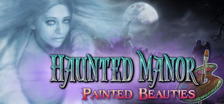 Haunted Manor: Painted Beauties Collectors Edition